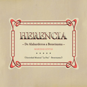 HERENCIA  – De Alabarderos a Beneixama –